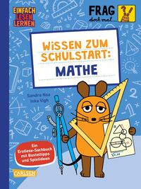 Buchcover mit dem Titel Wissen zum Schulstart Mathe. Eine cartoonartige Maus hält einen Zirkel und ein Blatt Papier.
