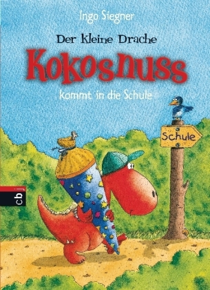 Ingo Siegner: Der kleine Drache Kokosnuss kommt in die Schule - gebunden