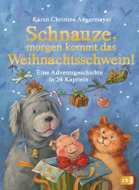 Karen Chr. Angermayer: Schnauze, morgen kommt das Weihnachtsschwein! - gebunden