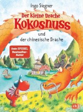 Ingo Siegner: Der kleine Drache Kokosnuss und der chinesische Drache - gebunden