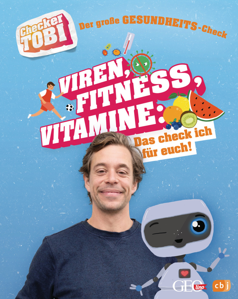 Gregor Eisenbeiß: Checker Tobi - Der große Gesundheits-Check: Viren, Fitness, Vitamine - Das check ich für euch! - gebunden