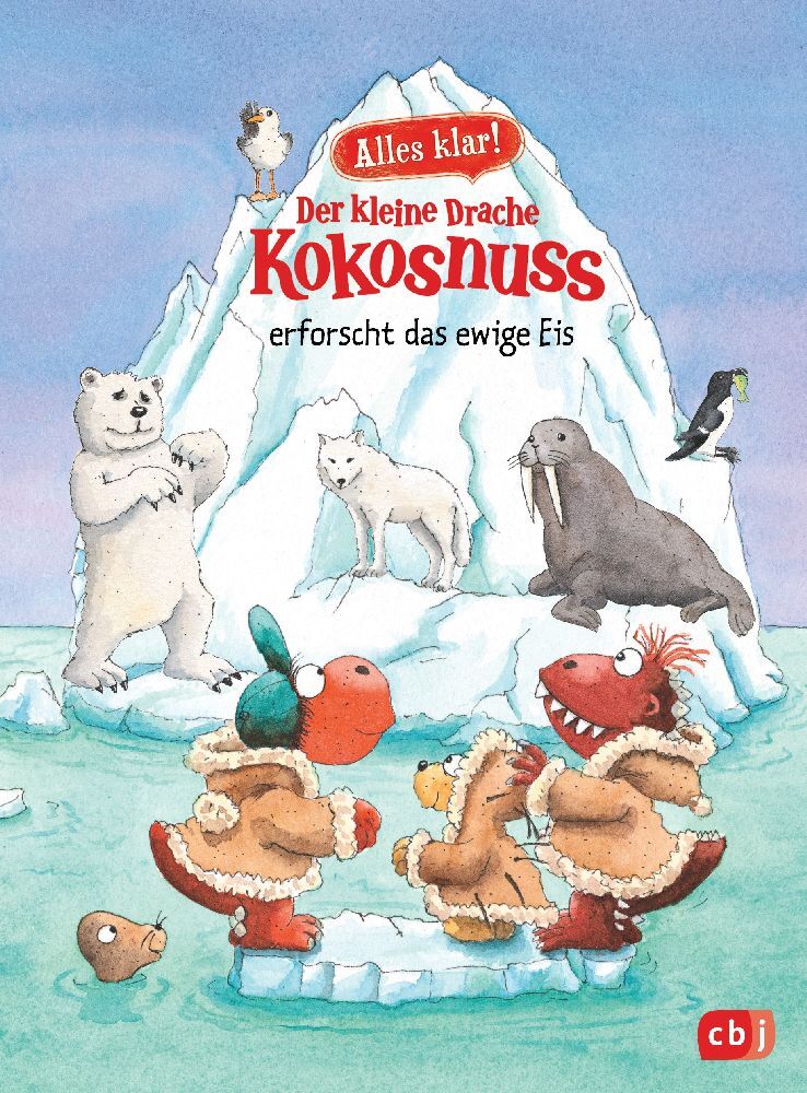 Ingo Siegner: Alles klar! Der kleine Drache Kokosnuss erforscht das ewige Eis - gebunden