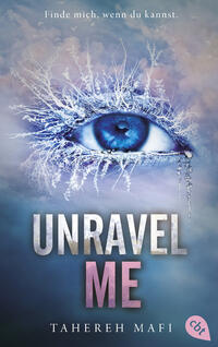 Tahereh Mafi: Unravel Me - Taschenbuch