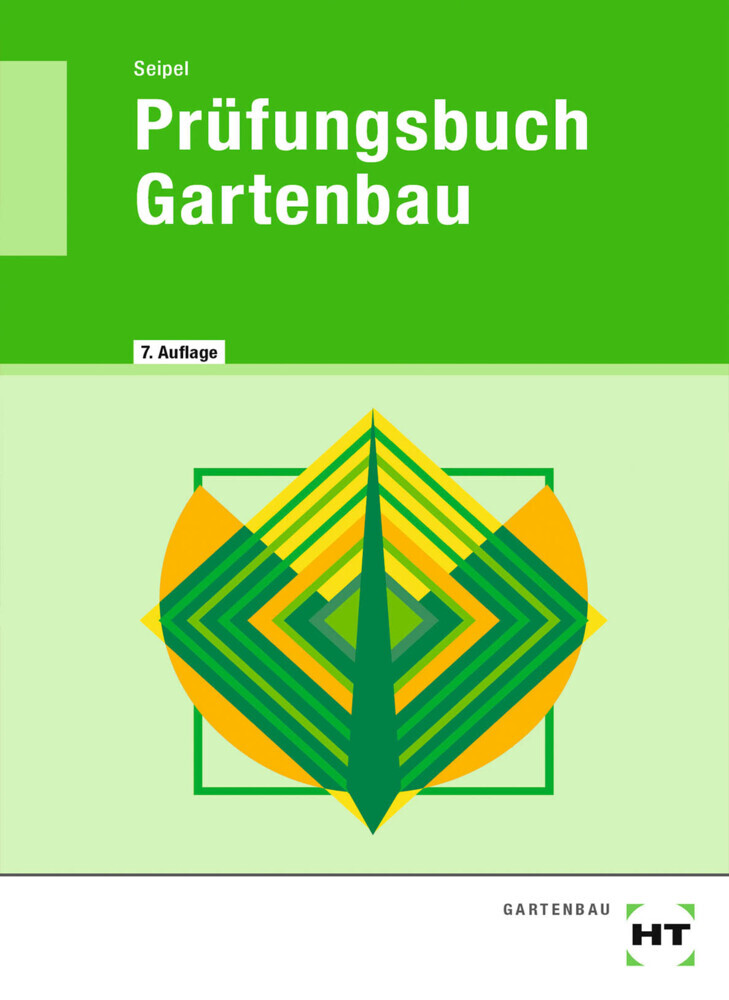 Holger Seipel: Prüfungsbuch Gartenbau - Taschenbuch