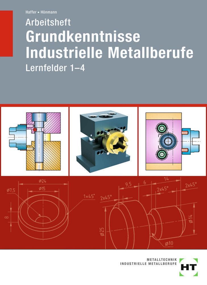 Robert Hönmann: Arbeitsheft Grundkenntnisse Industrielle Metallberufe - Taschenbuch