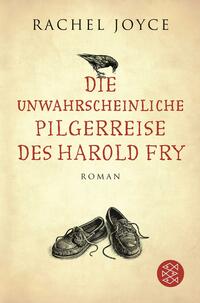 Rachel Joyce: Die unwahrscheinliche Pilgerreise des Harold Fry - Taschenbuch