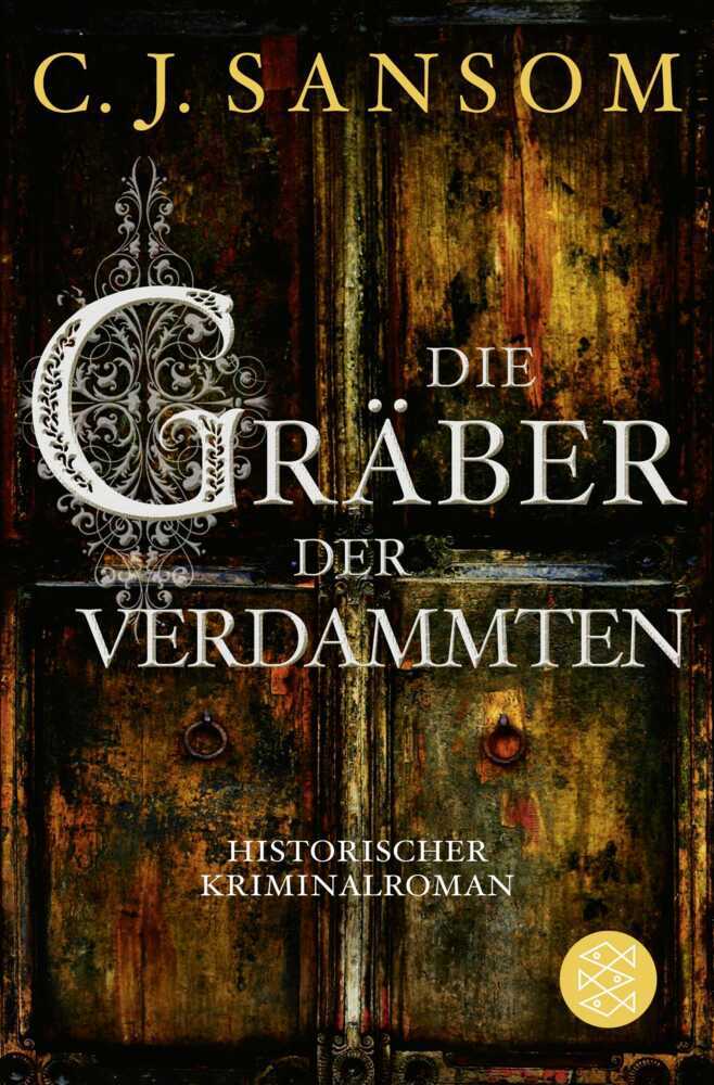 Christopher J. Sansom: Die Gräber der Verdammten - Taschenbuch