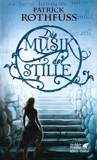 Patrick Rothfuss: Die Musik der Stille - gebunden