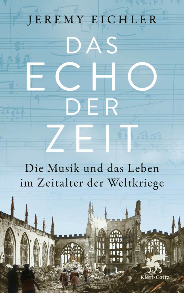 Jeremy Eichler: Das Echo der Zeit - gebunden