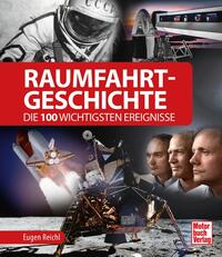 Buchcover mit Titel raumfahrtgeschichte die 100 wichtigsten ereignisse. Grafiken von astronauten und raumschiffen.