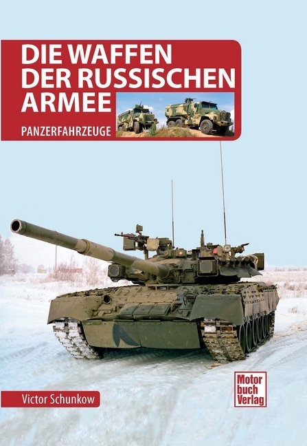 Victor Schunkow: Die Waffen der Russischen Armee - gebunden