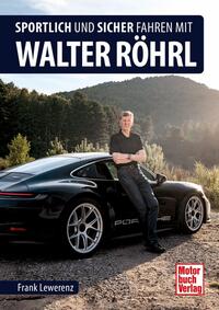 Frank Lewerenz: Sportlich und sicher fahren mit Walter Röhrl - gebunden