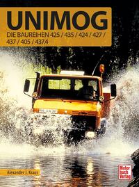 Alexander J. Kraus: Unimog - Die Baureihen 425/435/424/427/437/405/437.4 - gebunden
