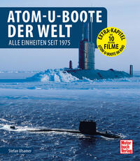 Stefan Ulsamer: Atom-U-Boote der Welt - gebunden