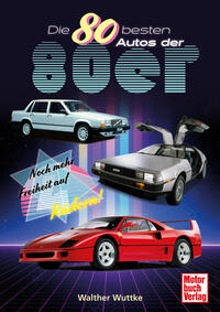 Buchcover mit dem Titel 'Die 80 besten Autos der 80er'. Abgebildet sind drei Autos aus den 80er Jahren.