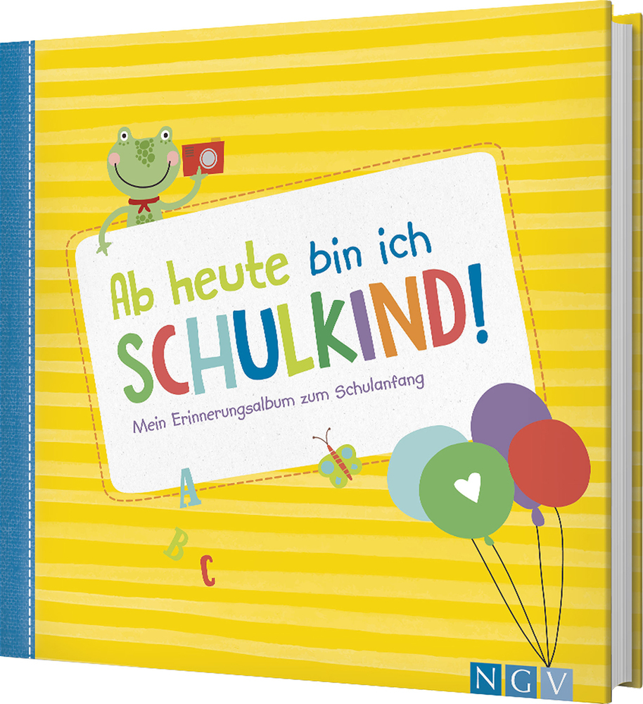 Ab heute bin ich Schulkind! - gebunden