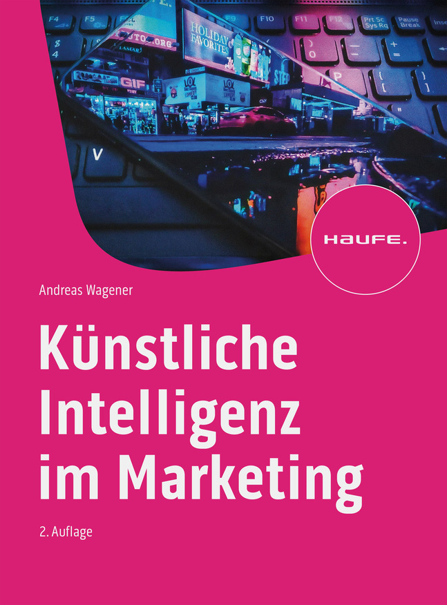 Andreas Wagener: Künstliche Intelligenz im Marketing - Taschenbuch