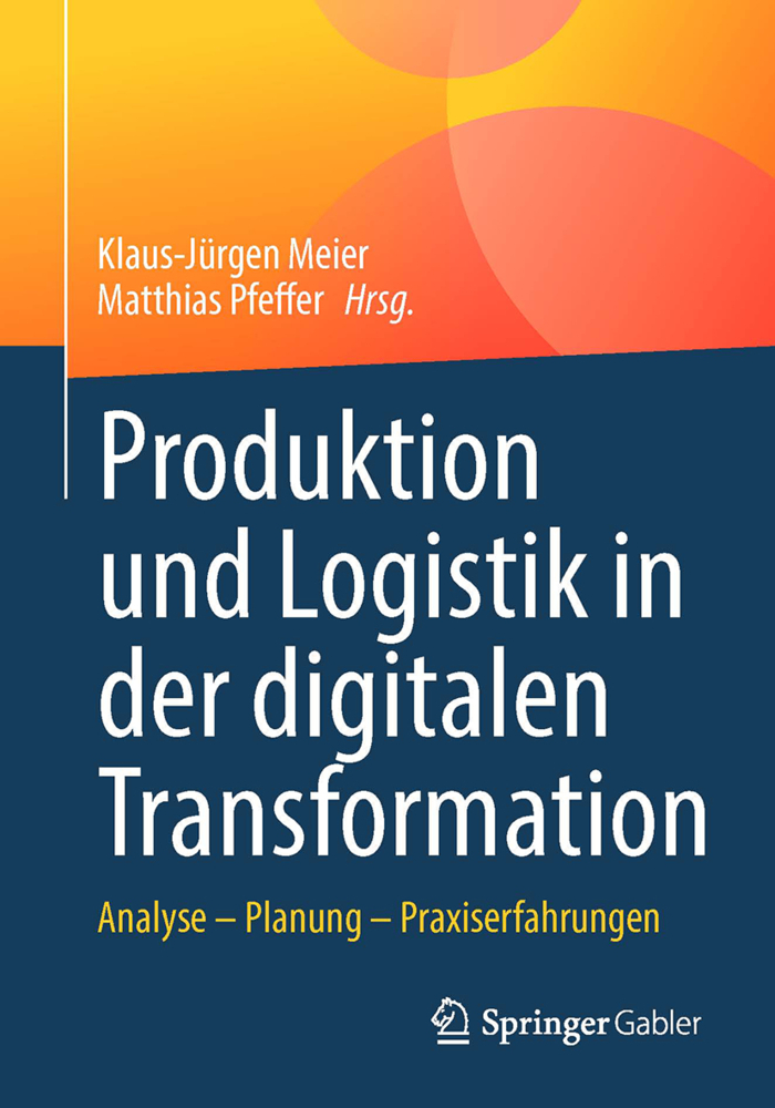 Produktion und Logistik in der digitalen Transformation - Taschenbuch