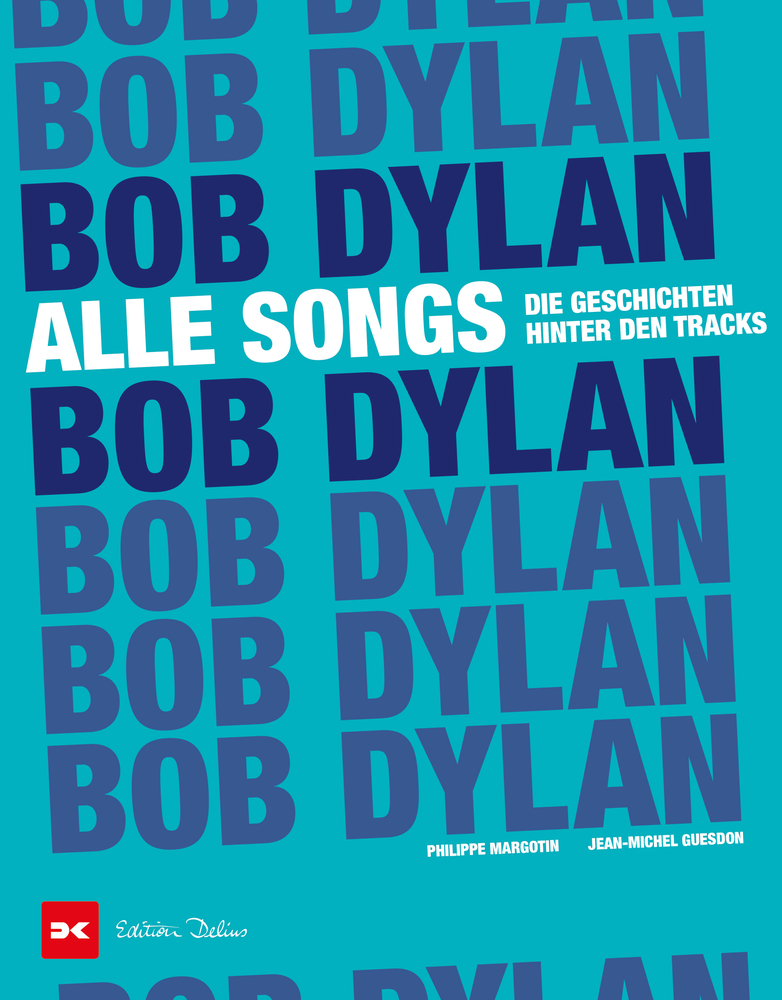 Jean-Michel Guesdon: Bob Dylan - Alle Songs - Taschenbuch