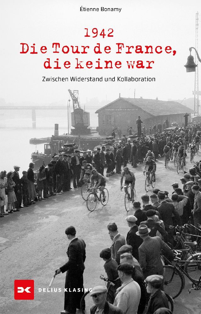 Étienne Bonamy: 1942 - Die Tour de France, die keine war - Taschenbuch