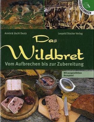 Uschi Deutz: Das Wildbret - gebunden