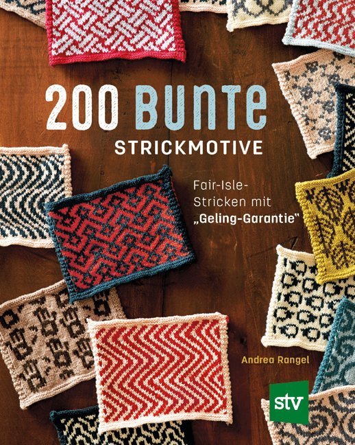 Andrea Rangel: 200 bunte Strickmotive