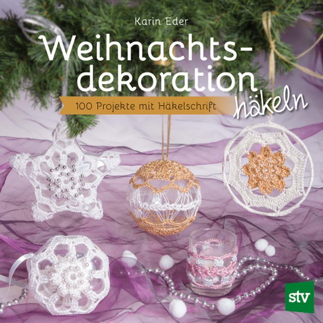 Karin Eder: Weihnachtsdekoration häkeln - gebunden