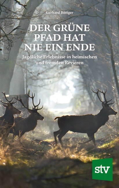 Gerhard Böttger: Der grüne Pfad hat nie ein Ende