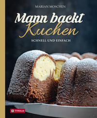 Buchcover mit dem Titel 'Mann backt Kuchen'. Abgebildet ist ein Gugelhupf mit einer hellen Füllung und Puderzucker.