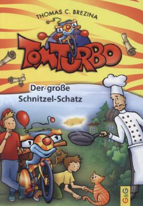 Thomas Brezina: Tom Turbo: Der große Schnitzel-Schatz - gebunden