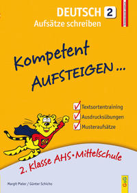 Günter Schicho: Kompetent Aufsteigen... Deutsch, Aufsätze schreiben. Tl.2 - Taschenbuch