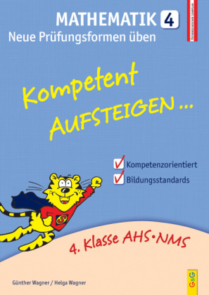 Helga Wagner: Kompetent Aufsteigen... Mathematik, Neue Prüfungsformen üben. Tl.4 - Taschenbuch