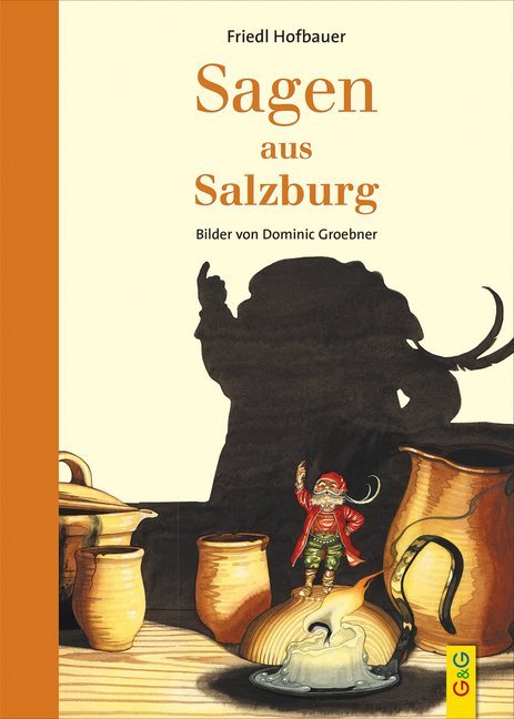 Friedl Hofbauer: Sagen aus Salzburg - gebunden