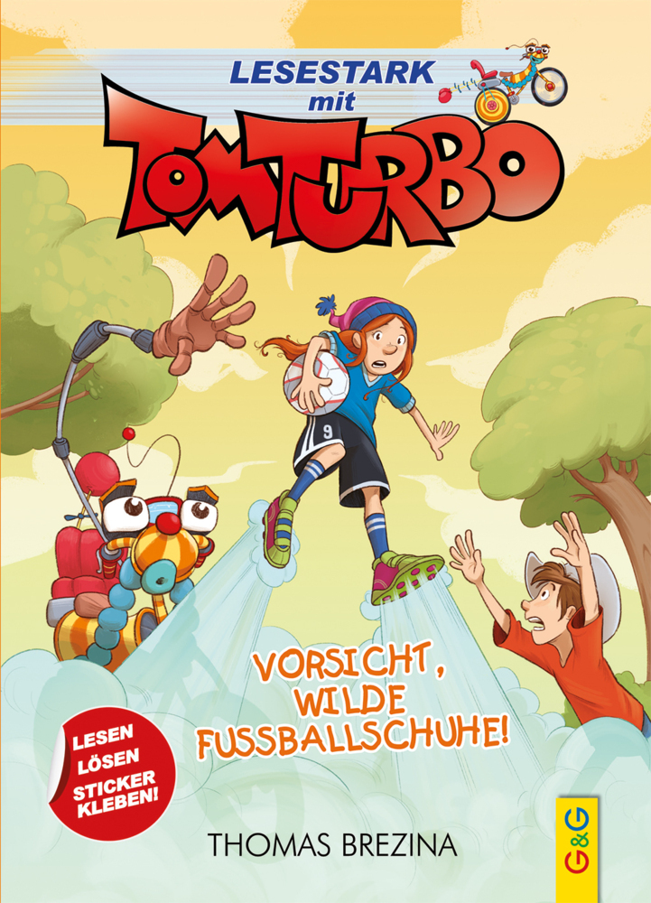 Thomas Brezina: Tom Turbo - Lesestark - Vorsicht, wilde Fußballschuhe! - gebunden