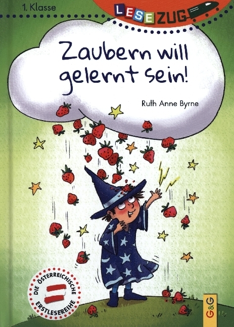 Ruth Anne Byrne: LESEZUG/1. Klasse: Zaubern will gelernt sein - gebunden