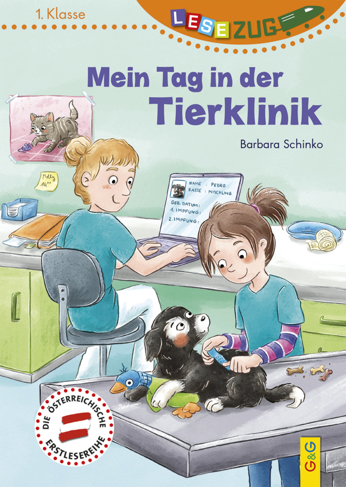 Barbara Schinko: LESEZUG/1. Klasse: Mein Tag in der Tierklinik - gebunden