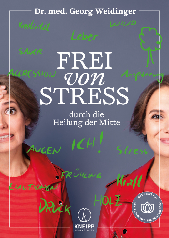 Georg Weidinger: Frei von Stress durch die Heilung der Mitte - Taschenbuch