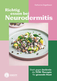 Katharina Ziegelbauer: Richtig essen bei Neurodermitis - Taschenbuch