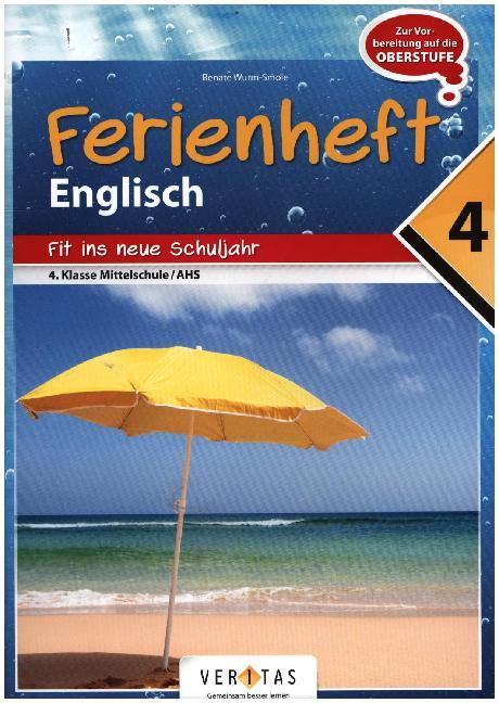 Renate Wurm-Smole: Englisch Ferienhefte - NMS und AHS - Nach der 4. Klasse - geheftet