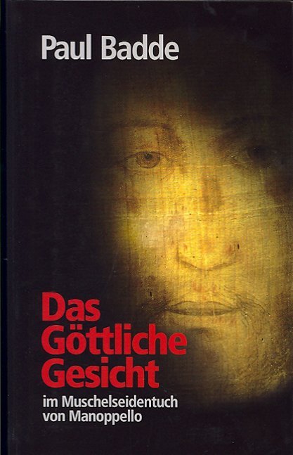 Paul Badde: Das Göttliche Gesicht - gebunden