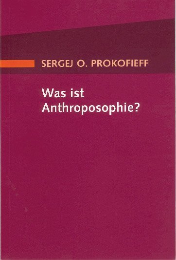 Sergej O Prokofieff: Was ist Anthroposophie? - Taschenbuch