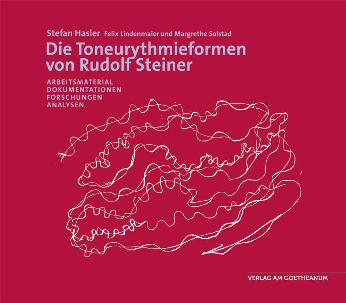 Stefan Hasler: Die Toneurythmieformen von Rudolf Steiner - gebunden