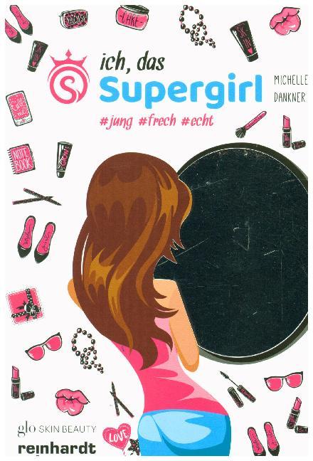 Michelle Dankner: Ich, das Supergirl - Taschenbuch