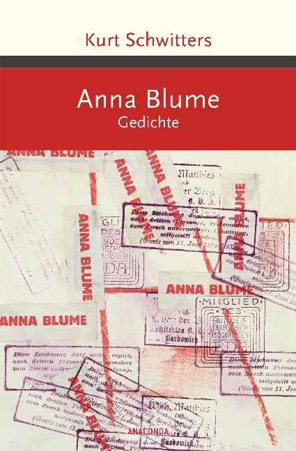 Kurt Schwitters: Anna Blume. Gedichte - gebunden