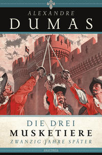 Alexandre Dumas: Die drei Musketiere - 20 Jahre später - gebunden