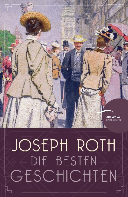 Joseph Roth: Joseph Roth - Die besten Geschichten - Taschenbuch