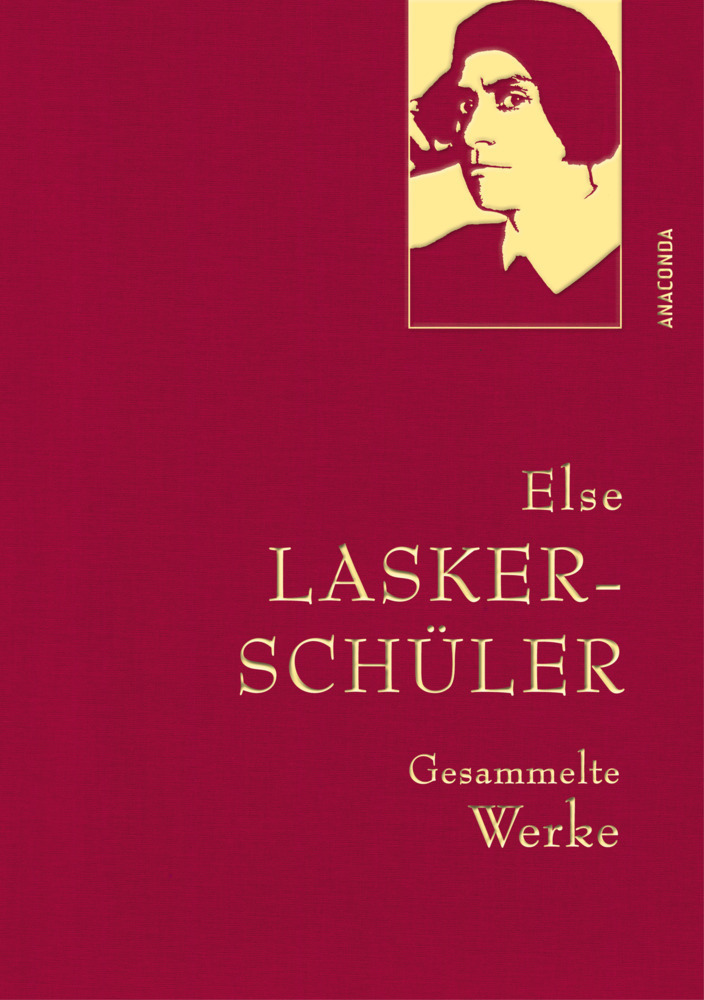 Else Lasker-Schüler: Else Lasker-Schüler, Gesammelte Werke - gebunden