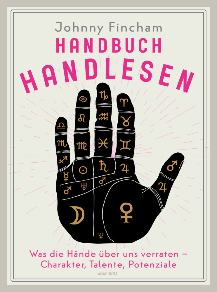 Johnny Fincham: Handbuch Handlesen. Was die Hände über uns verraten. Charakter, Talente, Potenziale - gebunden