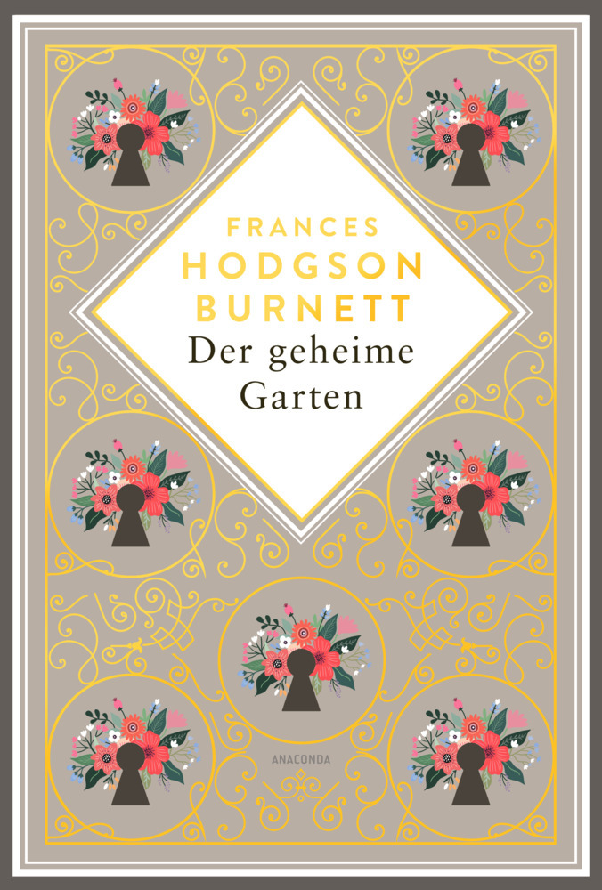 Frances Hodgson Burnett: Frances Hodgson Burnett, Der geheime Garten. Schmuckausgabe mit Goldprägung - gebunden