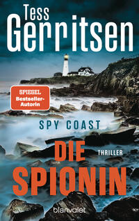 Tess Gerritsen: Spy Coast - Die Spionin - Taschenbuch